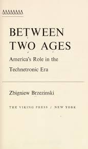 20 Between Two Ages America’s Role in the Technetronic Era